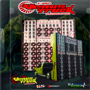 F-250 Venus Truck - Dj Moises Moura