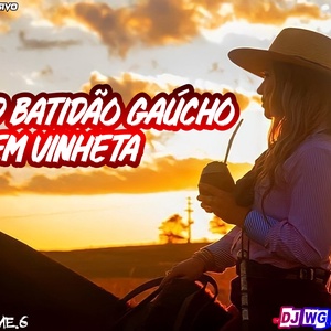 CD BATIDAO GAUCHO SEM VINHETA VOL.6