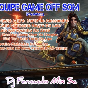 Equipe Game Off Som Vol -2 Dj Fernando M