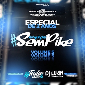 Equipe Sem Pike Volume 5 Especial 2 Anos
