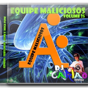 Equipe Maliciosos Volume 25 - Djcarlao Cwb