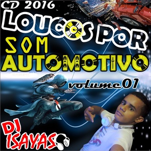 CD2016-Loucos Por Som Automotivo volume 01