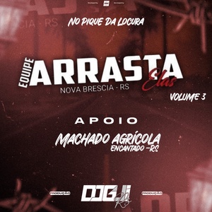 EQUIPE ARRASTA ELAS VOL 3