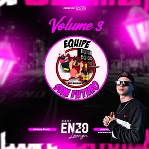 Equipe Sem Futuro Vol.3