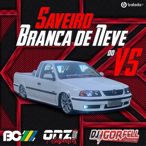 Saveiro Branca de Neve do VS By Dj Igor