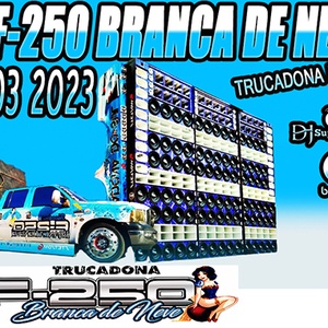 CD F-250 BRANCA DE NEVE TRUCADONA 2023