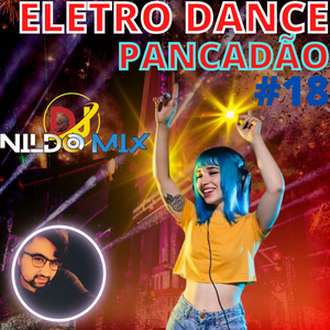 ELETRODANCE PANCADAO REMIX DJNILDOMIX 18