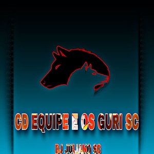CD EQUIPE OS GURI SC VOL 1 DJ JULIANO SC