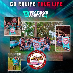 EQUIPE THUG LIFE VOL 2 D MATEUS FREITAS