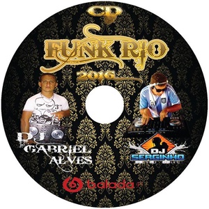 CD FUNK RIO 2016 DJ GABRIEL ALVES E DJ SERGINHO E...
