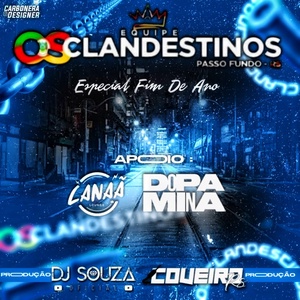 EQP OS CLANDESTINOS ESPECIAL FIM DE ANO