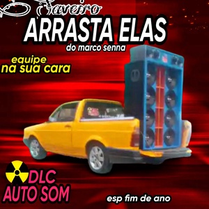 CD SAVEIRO ARRASTA ELAS