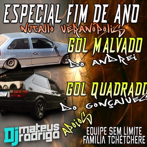 GOL QUADRADO E GOL MALVADO