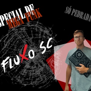 CD ESPECIAL MEGA FUNK EQUIPE FLUXO SC