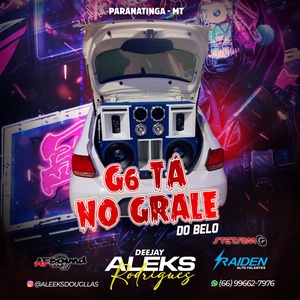 G6 TA NO GRALE DO BELO PAGODE