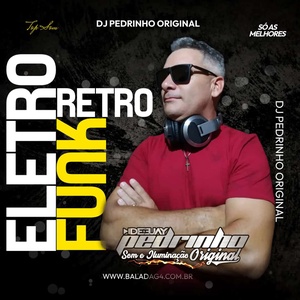 Cd EletroFunk Retro Dj Pedrinho Original