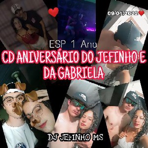 CD ANIVER JEFINHO E GABRIELA 1ANO