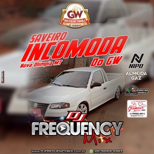 CD Saveiro Incomoda do GW-DJFrequencyMix