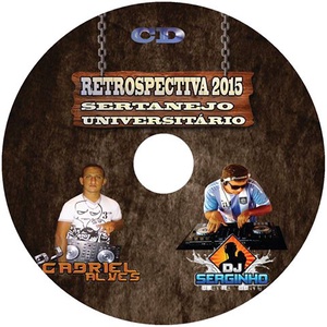 CD RETROSPECTIVA 2015 SERTANEJO DJ GABRIEL ALVES ...