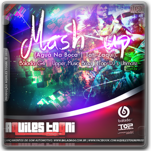 Mash-up - Agua na Boca - Tati Zaqui Prod Aquiles ...