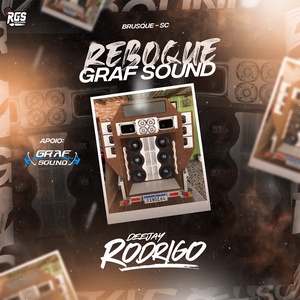 REBOQUE GRAF SOUND - DJ RODRIGO