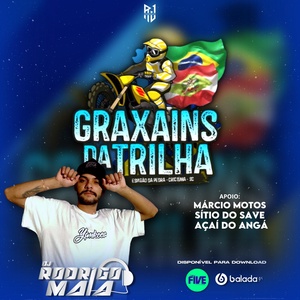 E os Graxains da Trilha-DJRodrigoMaia