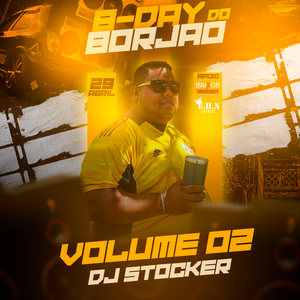 B Day do Borjao VOL 2