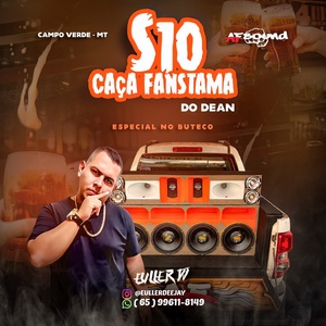 S10 CACA FANTASMA DO DEAN - SERTANEJO