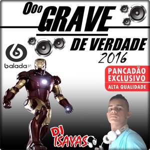 O Grave De Verdade 2016 Pancadao Exclusivo