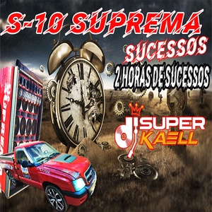 S-10 SUPREMA SUCESSOS 2 HORAS DE SUCESSO