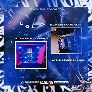 S10 PITBULL OUSADA E BLAZER OUSADA