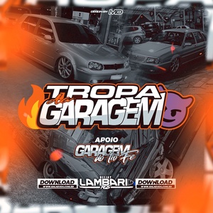 A Tropa da Garagem Vol.1