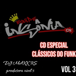 Equipe insonia  classicos do funk vol 3