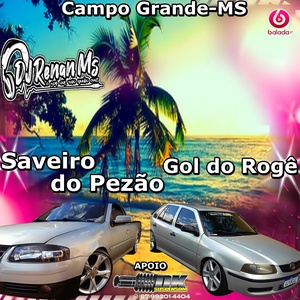 GOL DO ROGE E SAVEIRO DO PEZAO