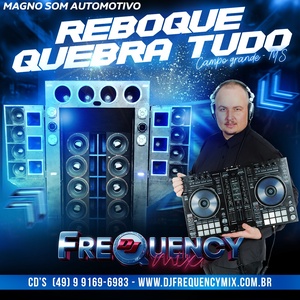 CD Reboque Quebra Tudo - DJFrequencyMix