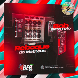 REBOQUE DO MATHEUS E BOB BATE FOFO