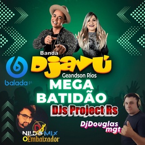 MEGA BATIDAO DJs Project Rs  BANDADJAVU