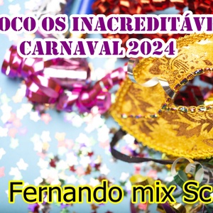 Bloco Os inacreditaveis carnaval 2024