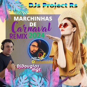 MARCHINHAS REMIX DE CARNAVAL 2024