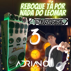 CD REBOQUE TA POR NADA DO LEOMAR 3