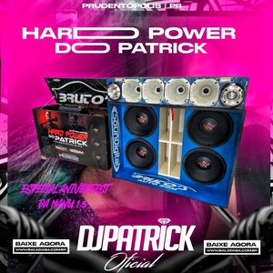 Hard Power do Patrick Espc.Aniver Manu