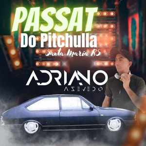 CD PASSAT DO PITCHULLA