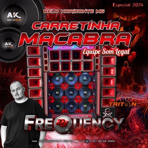 CD Carretinha Macabra 2024 -FrequencyMix