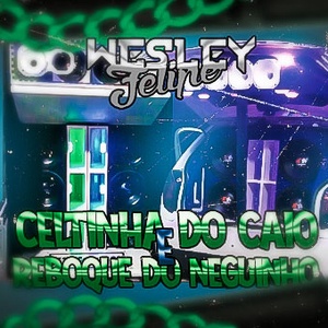 Celtinha Do Caio Reboque do Neguinho V1