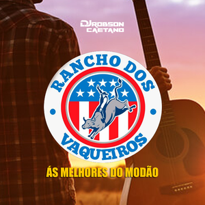 RANCHO DOS VAQUEIROS ASMELHORES DO MODAO