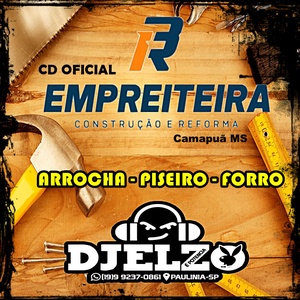 CD EMPREITEIRA 3R CAMAPUA MS BY DJ ELZO
