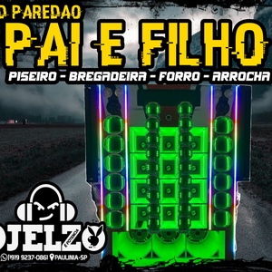 CD PAREDAO PAI E FILHO 2024 BY DJ ELZO