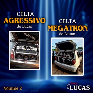 CELTA AGRESSIVO CELTA MEGATRON