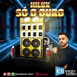 Hilux So o Ouro Dj Iago Bala