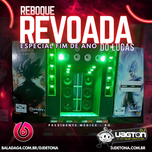 REBOQUE REVOADA DO LUCAS  - FIM DE ANO